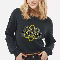 I Teach Science What's Your Superpower? Cropped Pullover Crew