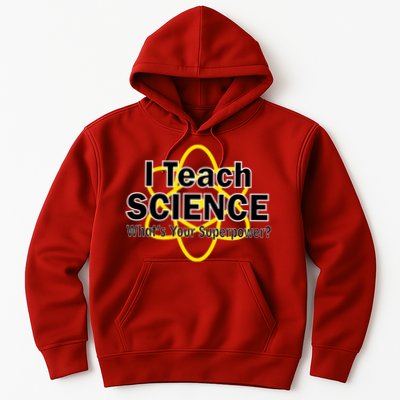 I Teach Science What's Your Superpower? Hoodie
