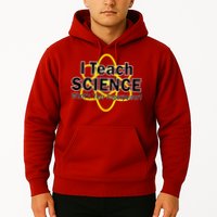 I Teach Science What's Your Superpower? Hoodie