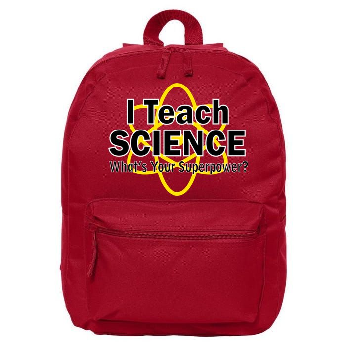 I Teach Science What's Your Superpower? 16 in Basic Backpack