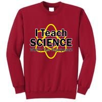 I Teach Science What's Your Superpower? Tall Sweatshirt