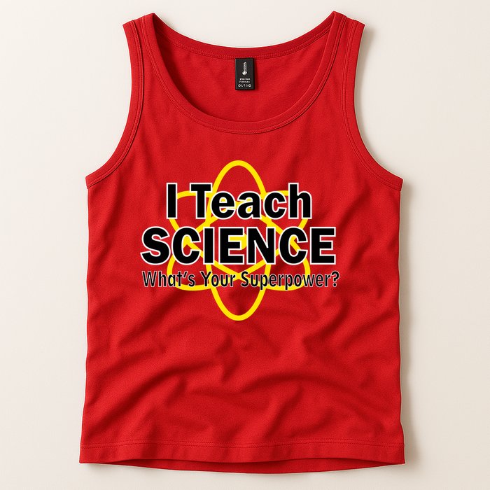 I Teach Science What's Your Superpower? Tank Top