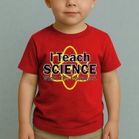 I Teach Science What's Your Superpower? Toddler T-Shirt