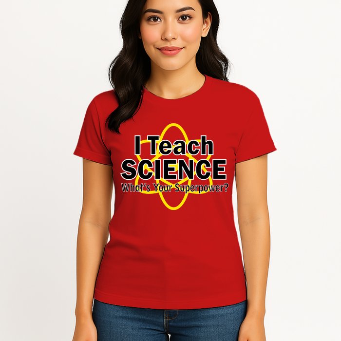 I Teach Science What's Your Superpower? Womens T-Shirt