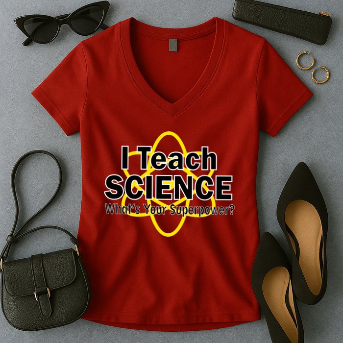 I Teach Science What's Your Superpower? Women's V-Neck T-Shirt