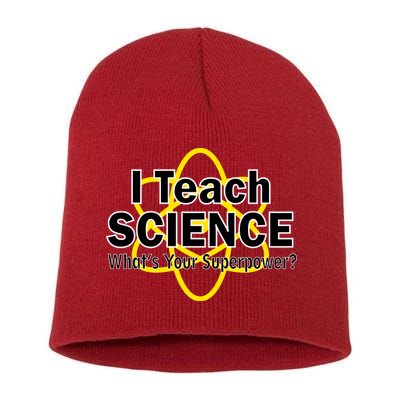 I Teach Science What's Your Superpower? Short Acrylic Beanie