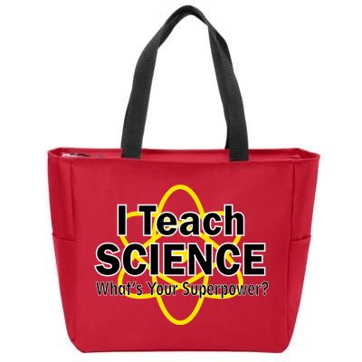 I Teach Science What's Your Superpower? Zip Tote Bag