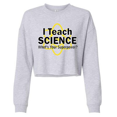 I Teach Science What's Your Superpower? Cropped Pullover Crew