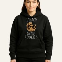 I Teach Smart Cookies Hoodie