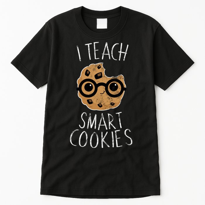 I Teach Smart Cookies Tall T-Shirt