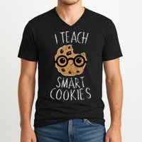 I Teach Smart Cookies V-Neck T-Shirt