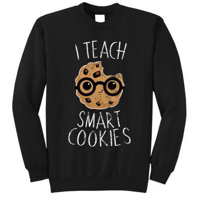 I Teach Smart Cookies Tall Sweatshirt