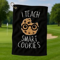I Teach Smart Cookies Golf Towel