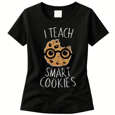 I Teach Smart Cookies Womens T-Shirt