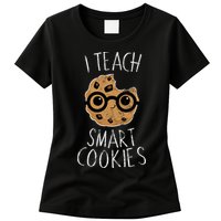 I Teach Smart Cookies Womens T-Shirt