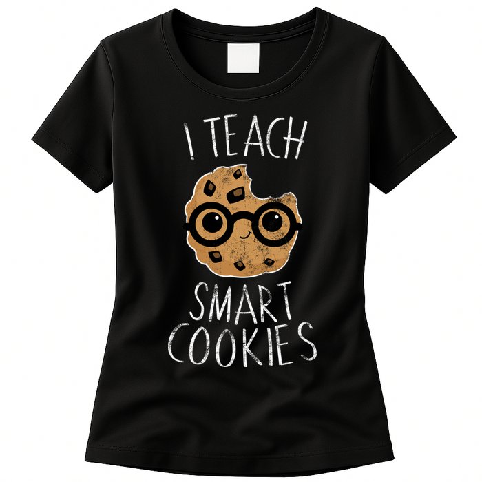 I Teach Smart Cookies Womens T-Shirt
