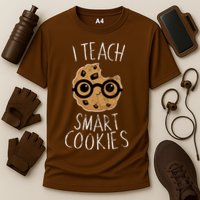 I Teach Smart Cookies Performance Shirt