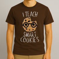 I Teach Smart Cookies T-Shirt