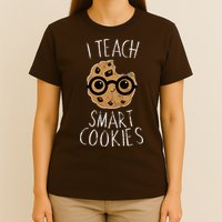 I Teach Smart Cookies T-Shirt