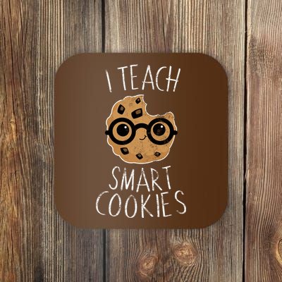 I Teach Smart Cookies Coaster