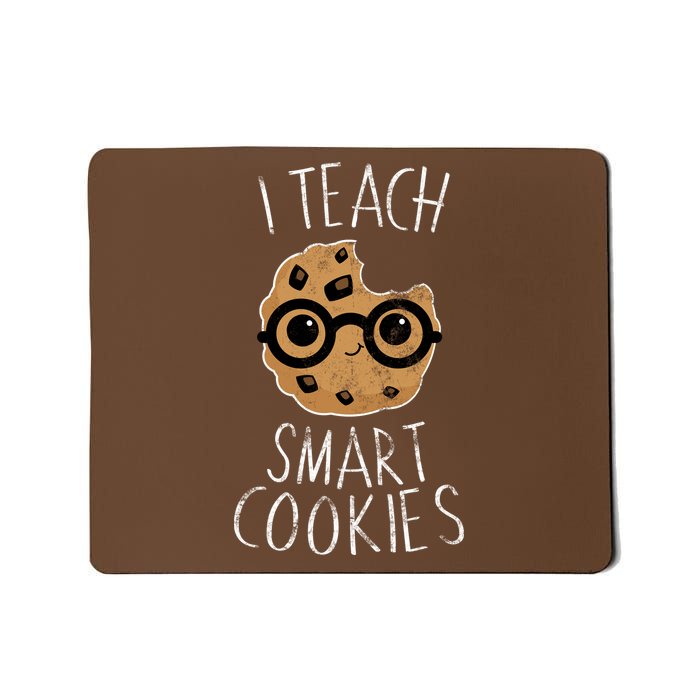 I Teach Smart Cookies Mousepad