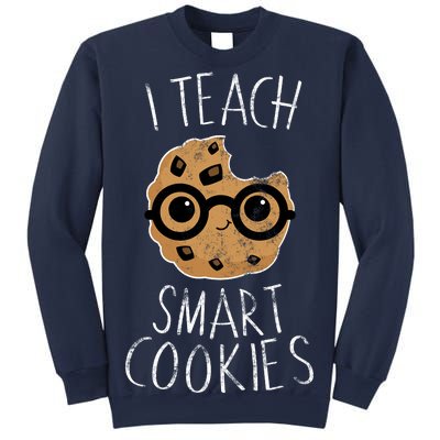 I Teach Smart Cookies Sweatshirt