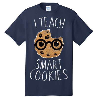 I Teach Smart Cookies Tall T-Shirt