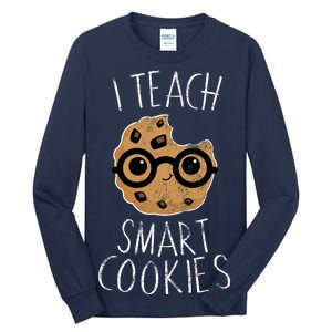 I Teach Smart Cookies Tall Long Sleeve T-Shirt