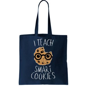 I Teach Smart Cookies Tote Bag