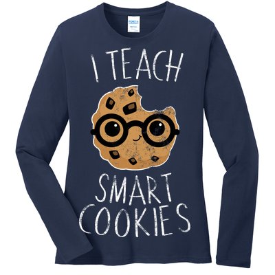 I Teach Smart Cookies Ladies Long Sleeve Shirt