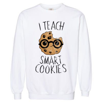 I Teach Smart Cookies Garment-Dyed Sweatshirt