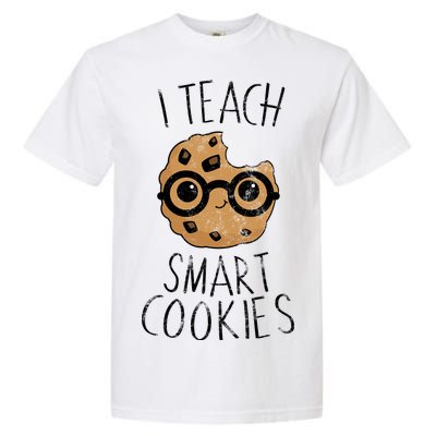 I Teach Smart Cookies Garment-Dyed Heavyweight T-Shirt