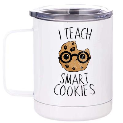 I Teach Smart Cookies 12 oz Stainless Steel Tumbler Cup