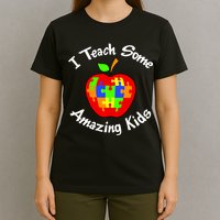I Teach Some Amazing Kids T-Shirt