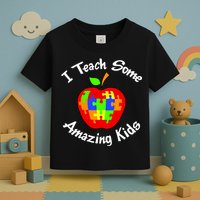 I Teach Some Amazing Kids Toddler T-Shirt