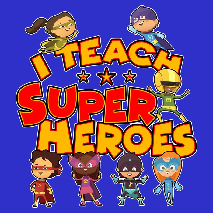 I Teach Superheroes Poster