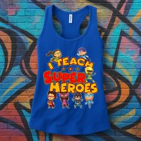 I Teach Superheroes Womens Tank Top