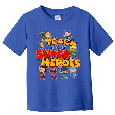 I Teach Superheroes Toddler T-Shirt