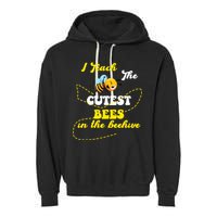 I Teach The Cutest Bees In The Hive Garment-Dyed Fleece Hoodie