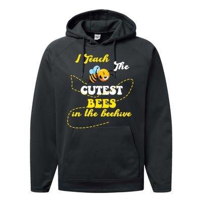 I Teach The Cutest Bees In The Hive Performance Fleece Hoodie