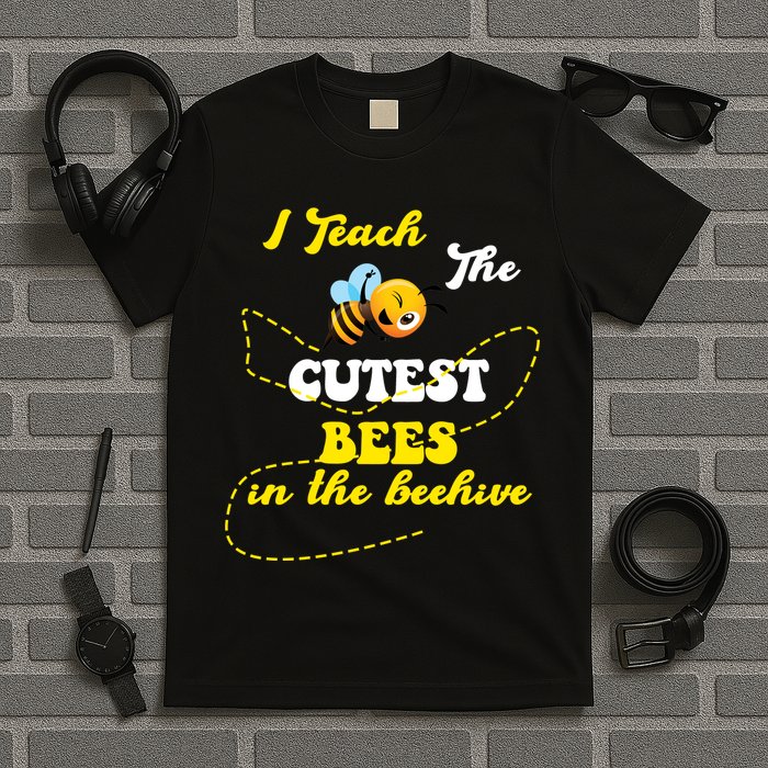 I Teach The Cutest Bees In The Hive T-Shirt