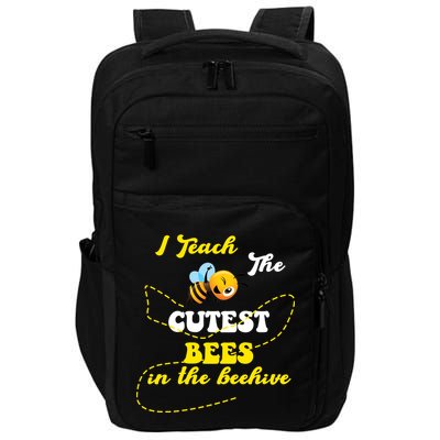 I Teach The Cutest Bees In The Hive Impact Tech Backpack