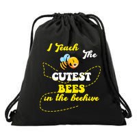 I Teach The Cutest Bees In The Hive Drawstring Bag