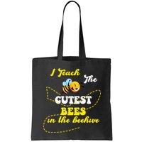 I Teach The Cutest Bees In The Hive Bag