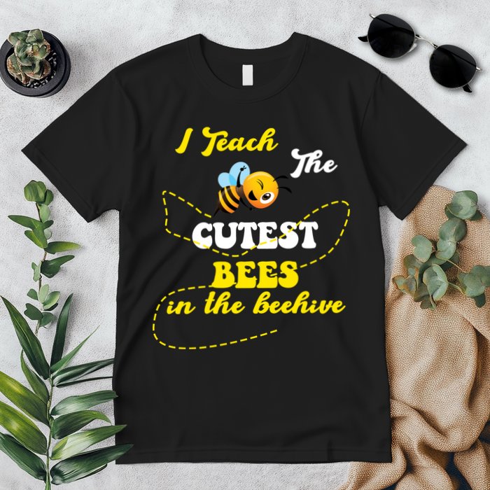 I Teach The Cutest Bees In The Hive Premium T-Shirt