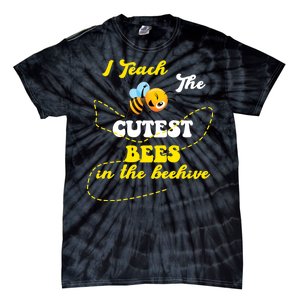 I Teach The Cutest Bees In The Hive Tie-Dye T-Shirt