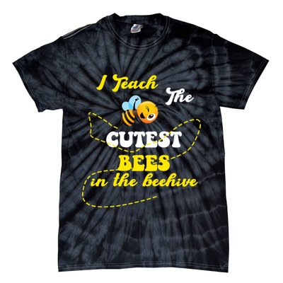 I Teach The Cutest Bees In The Hive Tie-Dye T-Shirt
