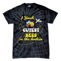 I Teach The Cutest Bees In The Hive Tie-Dye T-Shirt