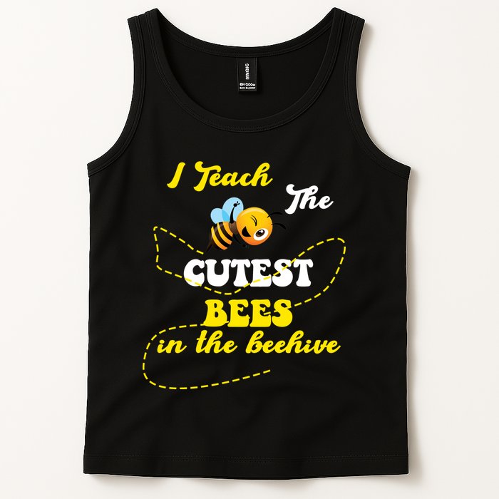 I Teach The Cutest Bees In The Hive Tank Top