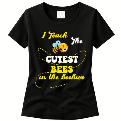 I Teach The Cutest Bees In The Hive Womens T-Shirt